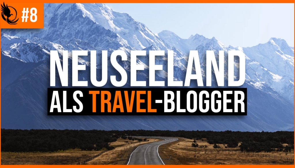 EP008 - Digitaler Nomade als Travelblogger mit dem Blog Projekt Neuseeland - COVER