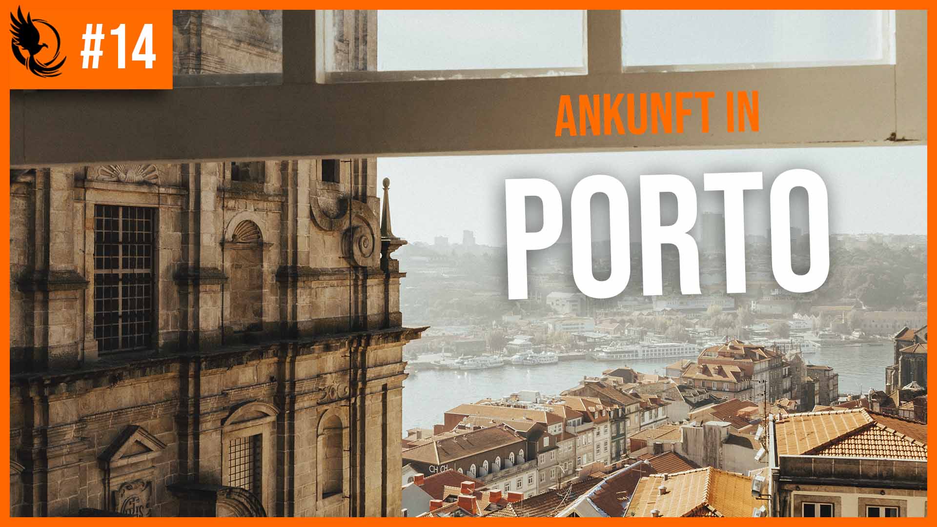 EP014 - Ankunft in Porto Portugal - COVER