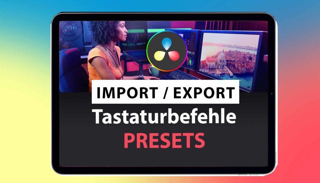 Import & Export von Tastaturbefehlen Presets in DaVinci Resolve iPad