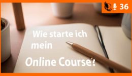 Wo starten mit deinem Online Kurs