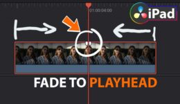 [Video] Verwende FADE TO PLAYHEAD in DaVinci Resolve iPad!