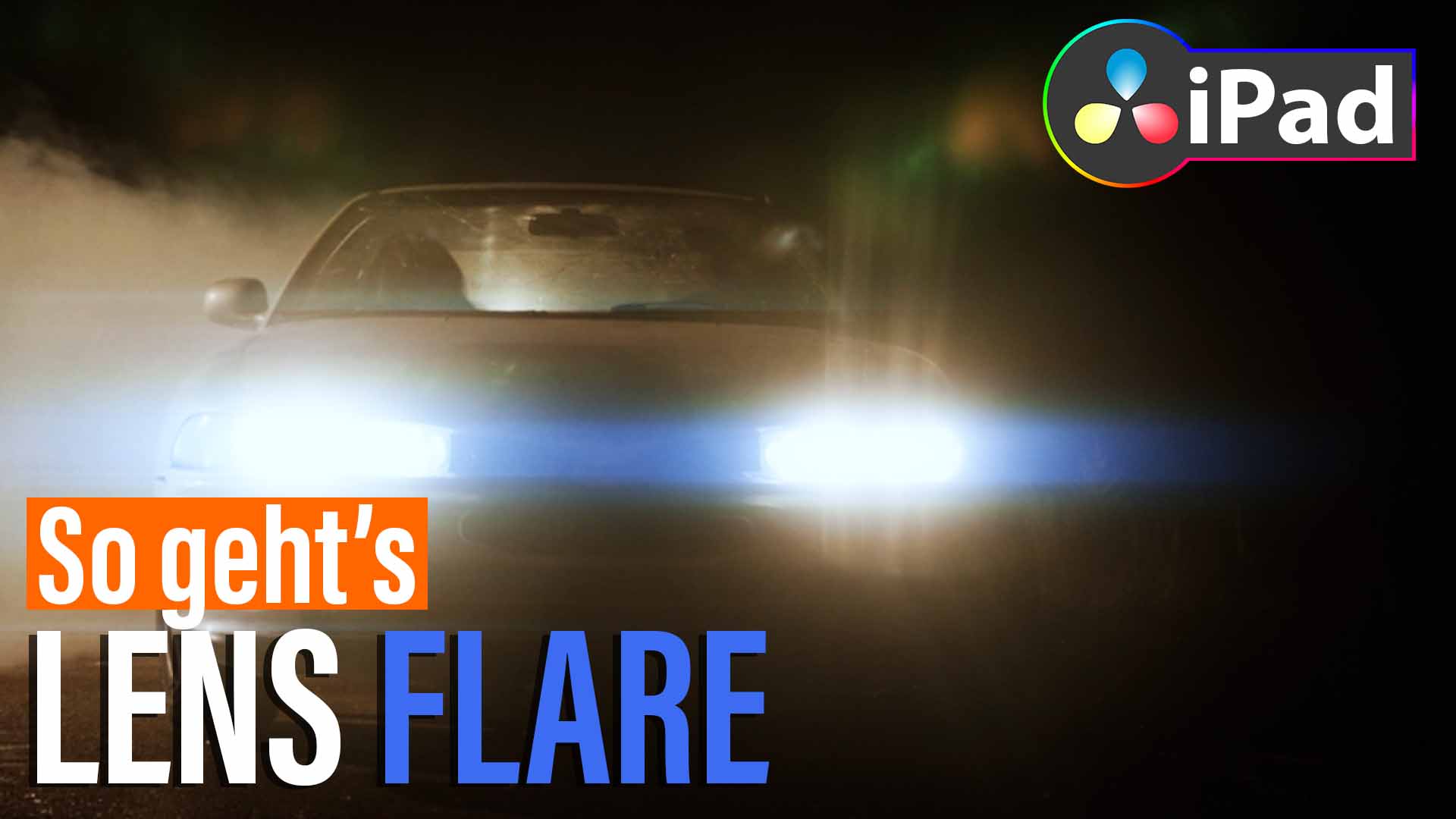 So erstellst du ein GLOW (Lens Flare) Effekt in DaVinci Resolve iPad
