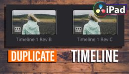 So Kopierst du Timelines in DaVinci Resolve iPad