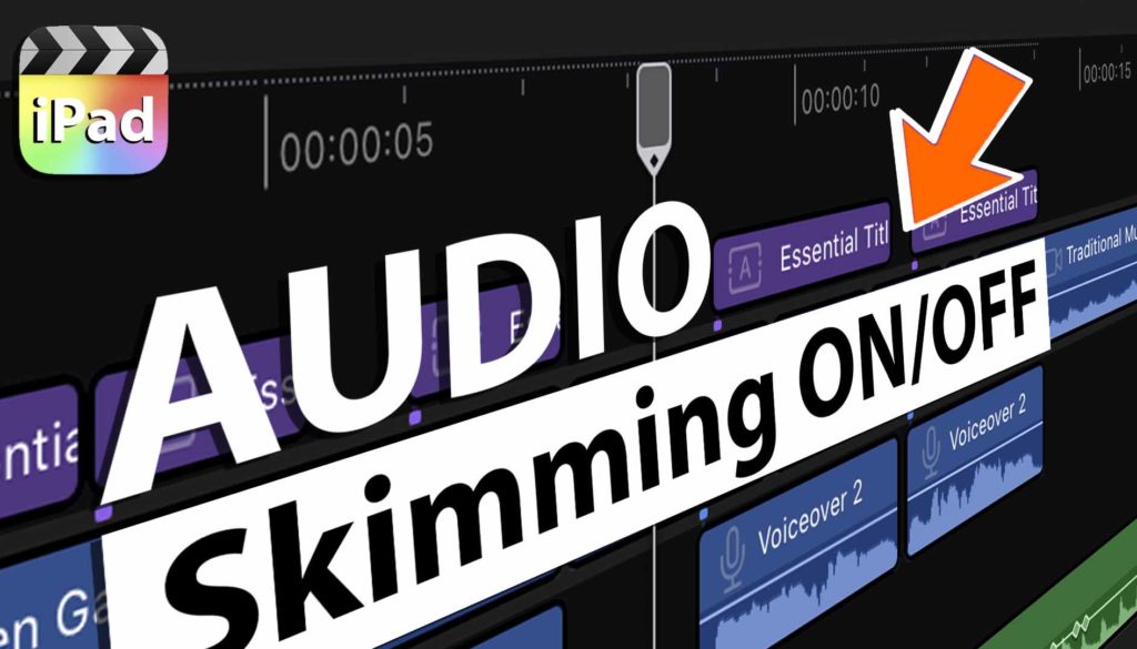 Audio Skimming EIN/AUS in Final Cut Pro fürs iPad