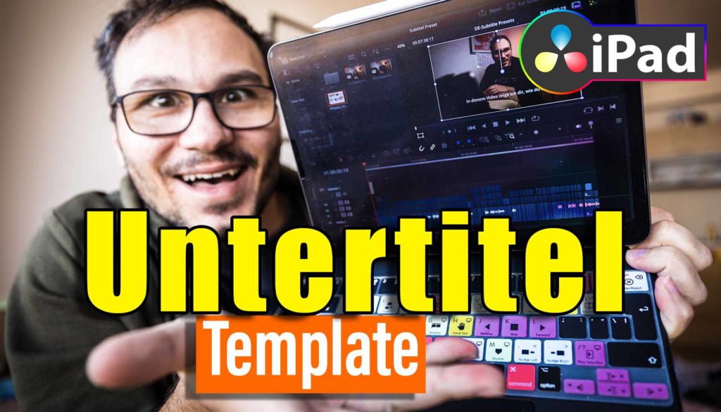 Untertitel (CAPTIONS) Anpassen + Template erstellen (DaVinci Resolve iPad)