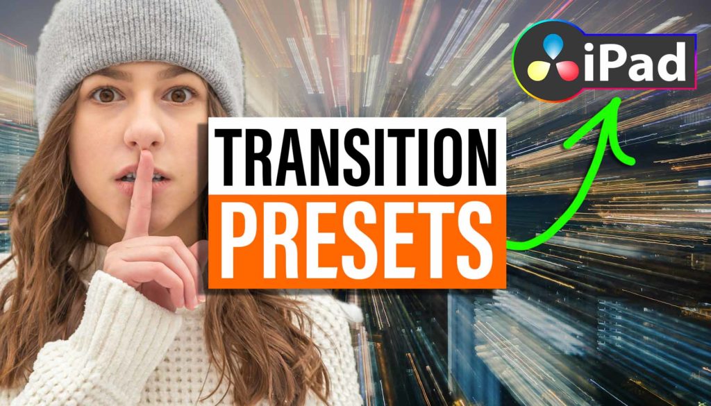 DaVinci Resolve iPad Transition Presets (Anleitung)