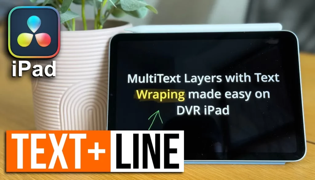 NEU in DaVinci Resolve iPad: Text+ Wrapping einfach erklärt