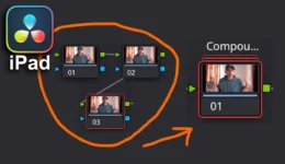 Compound Nodes in DaVinci Resolve iPad: So erstellen & öffnen!